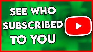 How to See Who Subscribed to You on YouTube Easy [upl. by Gratt]