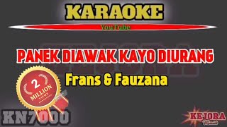 PANEK DIAWAK KAYO DIURANG Karaokelirik Frans amp Fauzana [upl. by Yenal947]