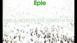 Röyksopp  Eple Boris amp Michis Eplistic Scratch Attack [upl. by Osmo983]