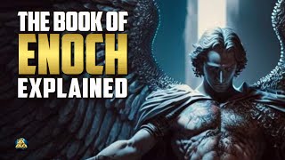 Book of Enoch Explained [upl. by Aehtorod]