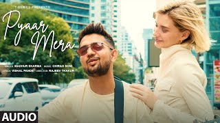 Pyaar Mera Full Audio Madhur Sharma Chirag Soni Vishal Pande Rajeev Thakur TSeries [upl. by Elbag526]