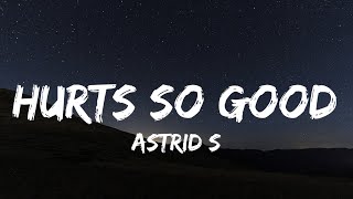 Astrid S  Hurts So Good Lyrics [upl. by Kawasaki]