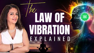 THE LAW OF VIBRATION EXPLAINED  Shilpa Arora Sharma [upl. by Nylegna]