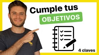 💡Cómo PONERSE OBJETIVOS QUE SE CUMPLAN por sí solos 4 CLAVES🤔 03 [upl. by Freddie40]