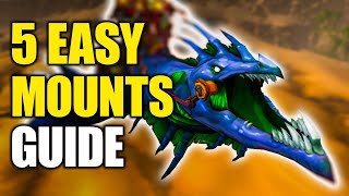 5 Easy Mounts you can farm in a few Hours Mount Guide 7 [upl. by Anesor]