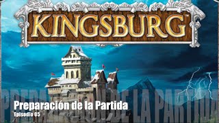 Kingsburg E05  Preparación de la Partida [upl. by Natsreik]