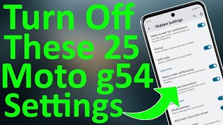 Motorola g54 5G 25 Settings ⚡ Over Heating amp Battery Drain Problems Solved 🔥🔥🔥 [upl. by Nich]