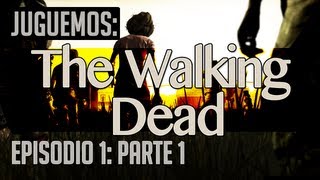 Juguemos The Walking Dead Episodio 1 Parte 1 Lets Play en español [upl. by Donal]