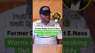 Former Diddy Artist ENess Warns Against Speaking Out On Diddy [upl. by Nytsirt]