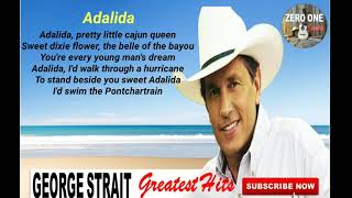 George Strait Adalida with Lyrics [upl. by Nylaehs]