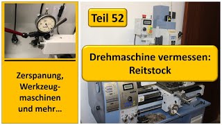 Drehmaschine vermessen Teil 3 Reitstock [upl. by Dahs]