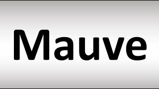 How to Pronounce Mauve [upl. by Isidora]