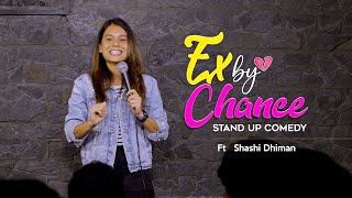 Ex by Chance  Standup Comedy  Crowd Work by Shashi Dhiman [upl. by Orvie234]