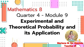 Experimental and Theoretical Probability and its ApplicationQuarter 4 Module 9 [upl. by Ailimat855]