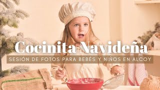 Sesión de Fotos de Navidad para Niños en Alcoy  La Cocinita Navideña [upl. by Ailalue]