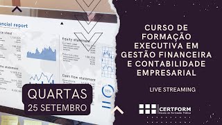 🌟 Curso de Formação Executiva em Gestão Financeira e Contabilidade Empresarial Live Streaming 25 Set [upl. by Nnad]