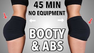 45 MIN KILLER BOOTY AND ABS Workout  No Equipment No Repeats  Strong Core amp Glute Activation [upl. by Hawthorn]