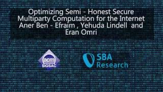 CCS 2016  Optimizing SemiHonest Secure Multiparty Computation for the Internet [upl. by Droflim776]