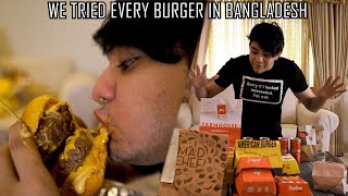 We Tried every burger in Bangladesh [upl. by Frederic]