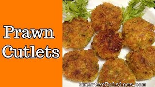 Prawn Cutlets Recipe [upl. by Ahsinik]