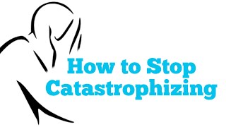 Catastrophic Thinking Identifying Signs and Navigating Towards Resilience Stop Catastrophizing [upl. by Elonore]