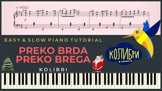 PREKO BRDA PREKO BREGA – Kolibri  EASY amp SLOW Instrumental Cover – Piano Tutorial  NOTE za klavir [upl. by Eittam648]