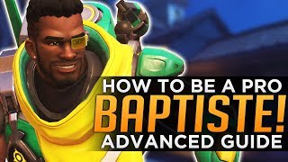 Overwatch How to Be a PRO Baptiste  Advanced Guide [upl. by Greta]