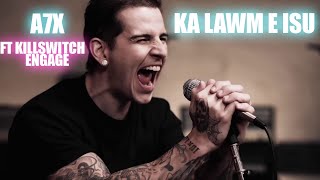 Avenged Sevenfold  KA LAWM E ISU ft Killswitch engage [upl. by Idok]