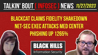 BHIS  Talkin Bout infosec News 20231127 [upl. by Ardiedak]