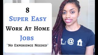 8 Super Easy Work At Home Jobs That Require No Experience [upl. by Eleanor]