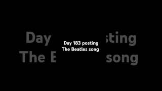 Day 183 posting The Beatles song frommetoyou day183 [upl. by Ashlan]