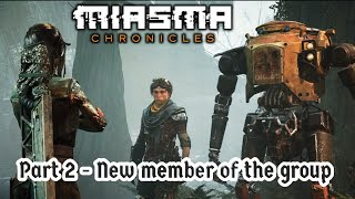 Miasma Chronicles Walkthrough gameplay Part 2 New Friend [upl. by Carmina]