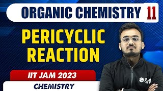 Pericyclic Reaction  Organic Chemistry 11  Chemistry  IIT JAM 2023 [upl. by Garcon]