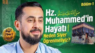 Hz Muhammedin asm Hayatı  Neden Siyer Öğrenmeliyiz  Bölüm 1 Mehmedyildiz [upl. by Nath]