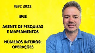 IBFC23Q004 – IBFC – IBGE 2023 – NÚMEROS INTEIROS OPERAÇÕES E PROPRIEDADES CONCURSO CORREIOS 2024 [upl. by Aseyt]