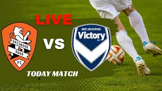 Melbourne Victory VS Brisbane Roar Live Match live football [upl. by Dlaner202]