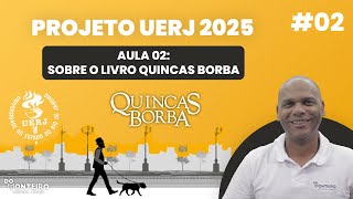 Quincas Borba  Sobre o Livro 02  Projeto UERJ 2025 [upl. by Cope25]