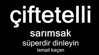 Çiftetelli Sarımsak Süperdir Dinleyin [upl. by Asoramla637]