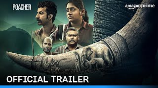 Poacher  Official Trailer  Prime Video India [upl. by Tareyn]