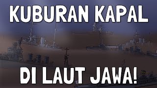 Kisah Bagaimana Laut Jawa Menjadi Kuburan Kapal Perang dalam Perang Dunia 2 [upl. by Lisandra662]