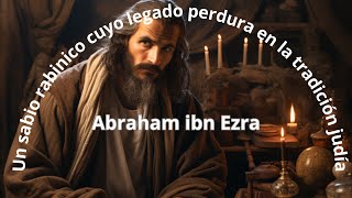 Abraham ibn Ezra Un sabio rabinico cuyo legado perdura en la tradición judía [upl. by Ahsan944]