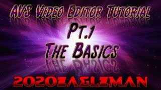 Pt1 AVS Video Editor Tutorial The Basics [upl. by Margeaux172]