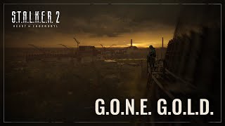 STALKER 2 Heart of Chornobyl — Gone Gold [upl. by Brianne]