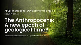 The Anthropocene a new epoch of geological time [upl. by Anatola]