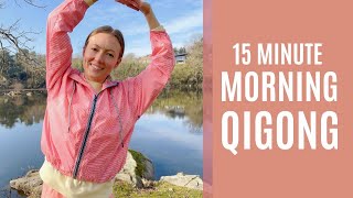 15 Minute Morning Qigong To Begin Your Day [upl. by Hannus]