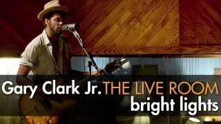 Gary Clark Jr  quotBright Lightsquot captured in The Live Room [upl. by Adorl]