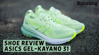 SHOE REVIEW Asics GelKayano 31 [upl. by Morice]