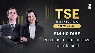 TSE Unificado O PRÓXIMO NÍVEL  TSE em 110 dias Descubra o que priorizar na reta final [upl. by Mclaughlin]