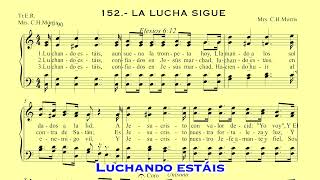 152 LA LUCHA SIGUE PISTA [upl. by Wilbur816]