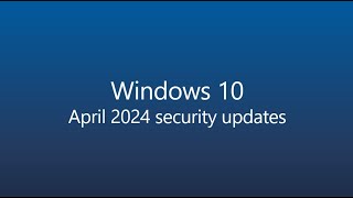 KB5036892 Windows 10 PATCH TUESDAY UPDATE  April 2024 [upl. by Saduj587]